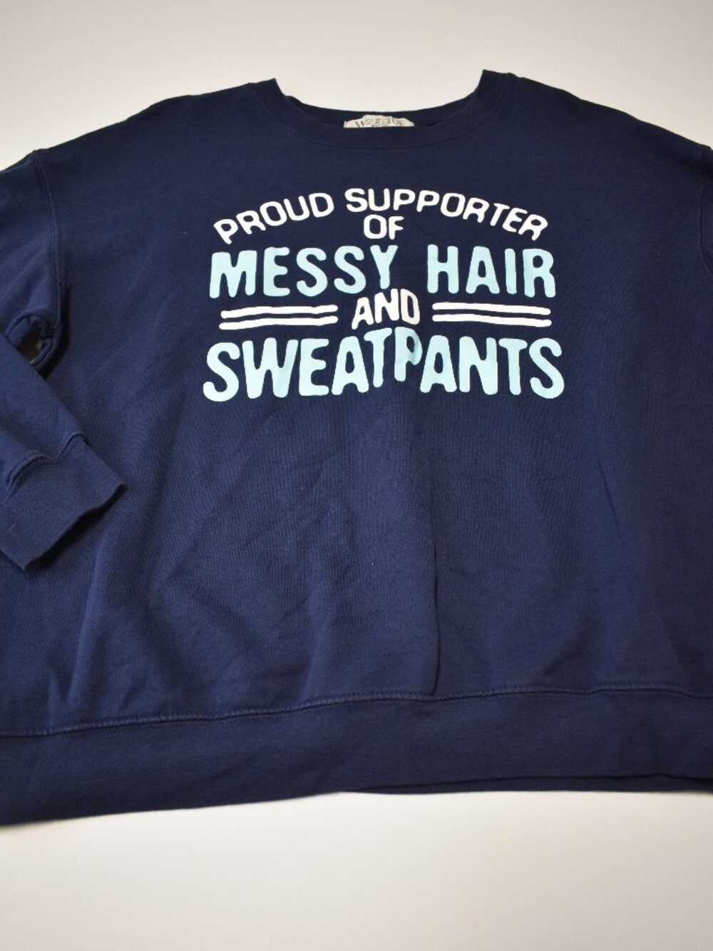 XXL Navy “Proud Supporter of Messy Hair & Sweatpants” Sweatshirt Wound Up Women'